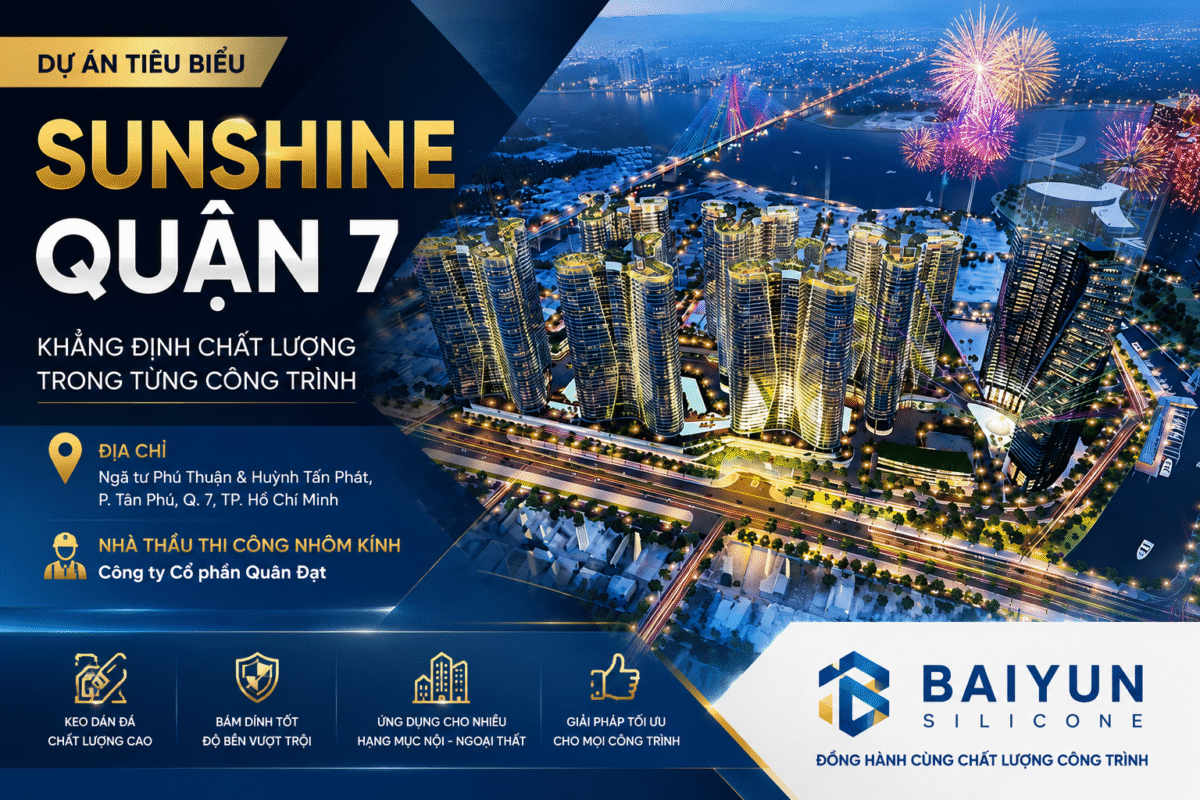 Sunshine Quận 7 – Công Trình Hiện Đại Ứng Dụng Giải Pháp Keo Dán Đá Chất Lượng Cao